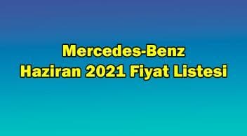 Mercedes-Benz Haziran 2021 Fiyat Listesi
