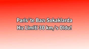 Paris’te Bazı Sokaklarda Hız Limiti 30 Km/S Oldu!