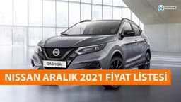 Nissan Aralık 2021 Fiyat Listesi Açıklandı