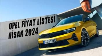Opel Fiyat Listesi Nisan 2024 Güncel