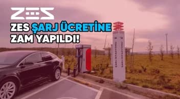 Zes Elektrikli Araç Şarj İstasyonlarında %25 Zam Yapıldı!