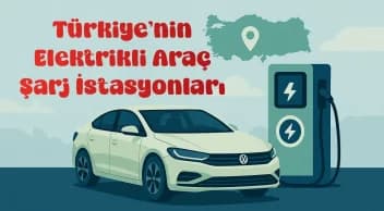 Türkiye Elektrikli Araç Şarj İstasyonları Rehberi (2025)