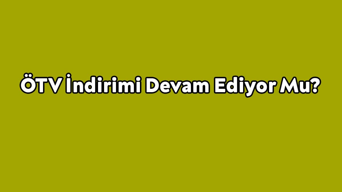 Osd Başkanı Ötv İndirimi Devam Ediyor Mu?