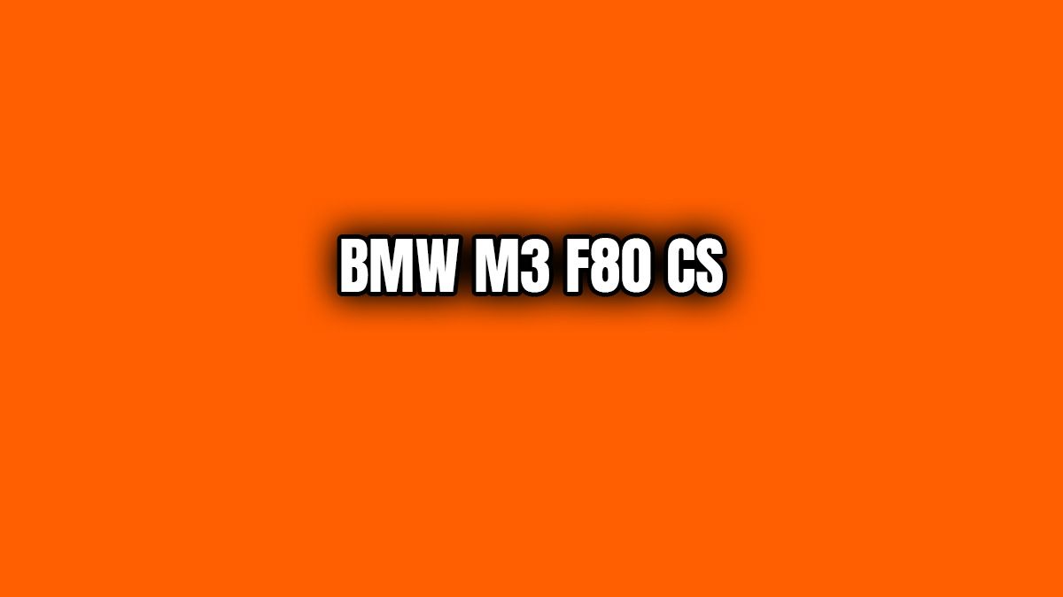 Bmw M3 F80 Cs Teknik Özellikleri