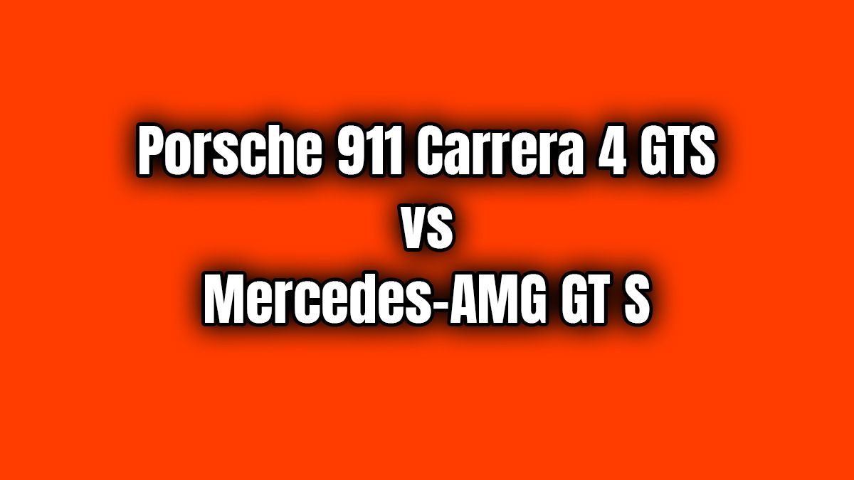 Porsche 911 Carrera 4 Gts Vs Mercedes-Amg Gt S