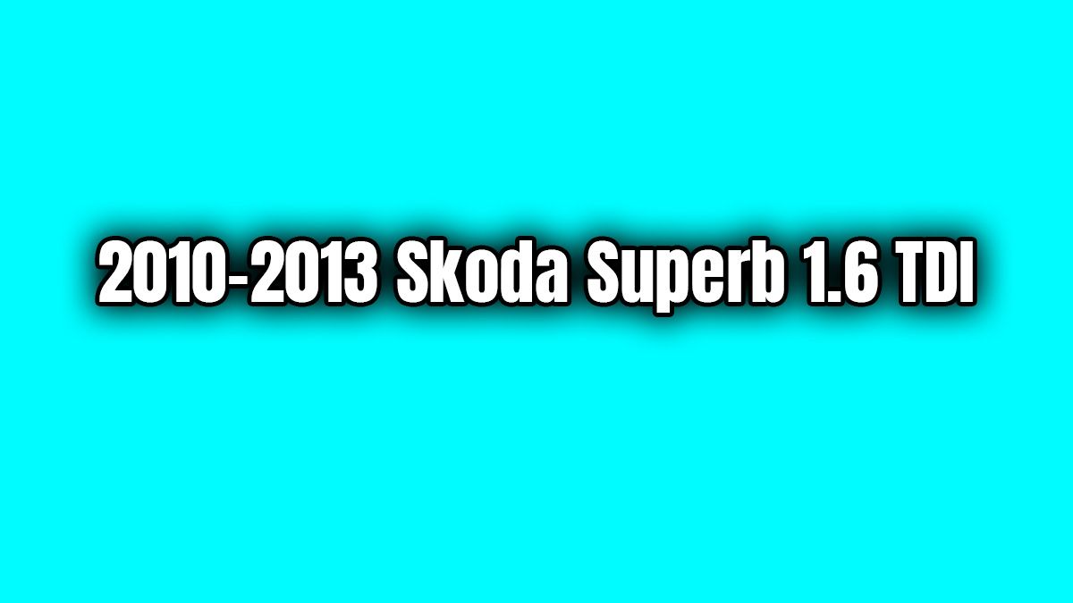 2010-2013 Skoda Superb 1.6 Tdi Özellikleri
