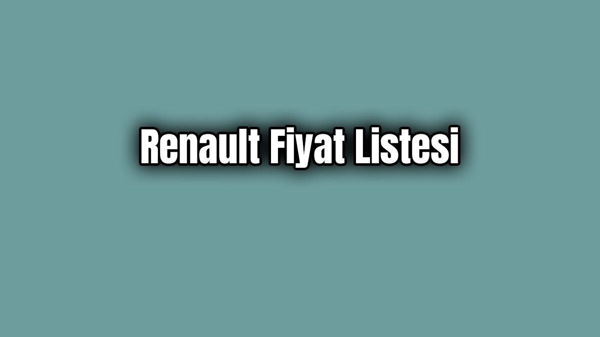 Renault Aralık 2019 Fiyat Listesi