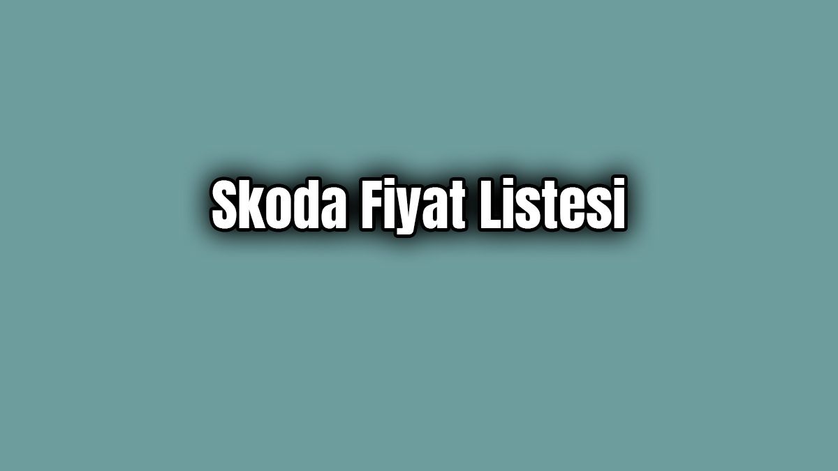 Skoda Fiyat Listesi Aralık 2019