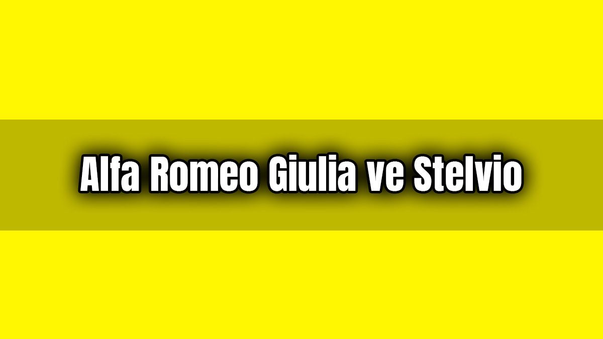 Alfa Romeo Giulia ve Stelvio Quadrifoglio Güncellenmiş Teknolojileri