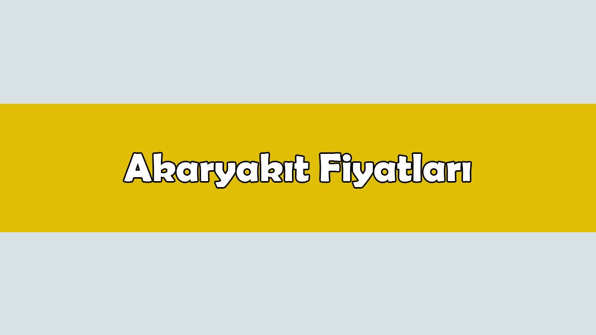 Shell Akaryakıt Fiyatları, Opet ve Petrol Ofisi Satış Fiyatı