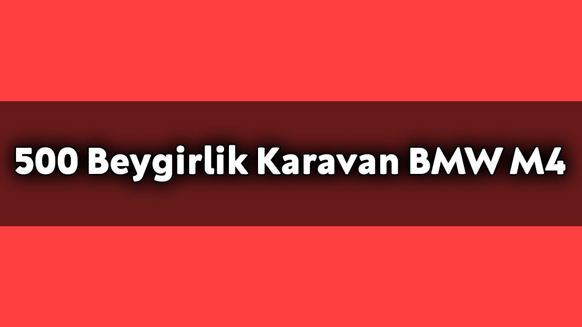 500 Beygirlik Karavan Bmw M4 Kampçılar İçin Tasarlanmış