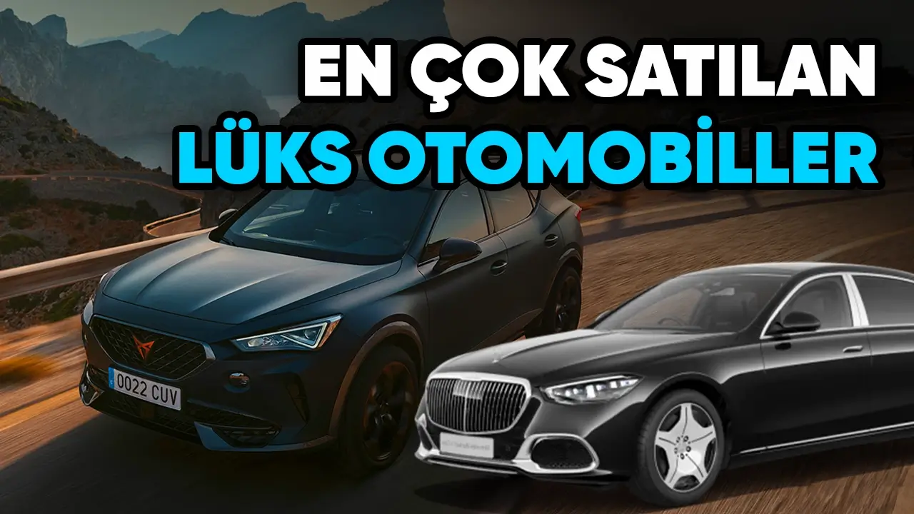 Türkiye'de En Çok Satılan Lüks Otomobiller Açıklandı!